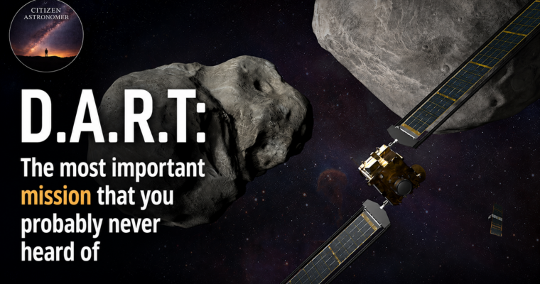 DART: Humanity’s First Planetary Defense Test