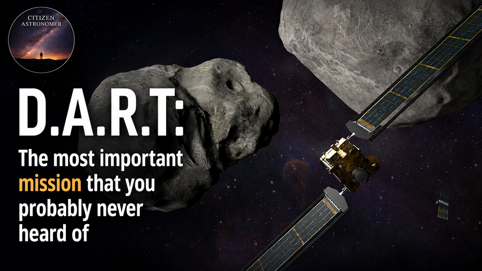DART: Humanity’s First Planetary Defense Test